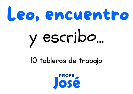 Leo, encuentro y escribo-Profe José